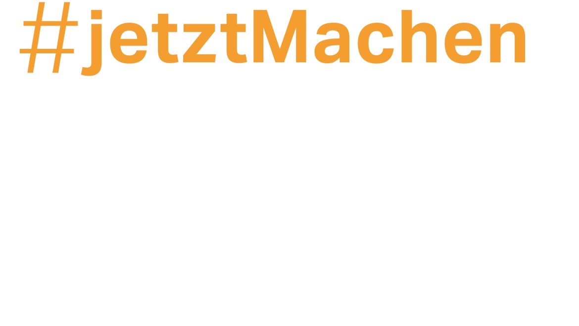 #jetztMachen #jetztMachen